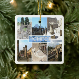 CMP155 POMPEII the ruins, Pompei, Campania, Ceramic Ornament