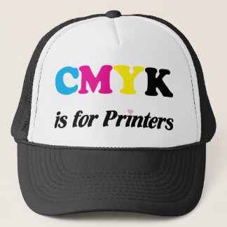 CMYK is for Printers 3 Trucker Hat