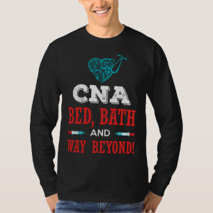 CNA Bed Bath Humor Work Job for CNAs RN T-Shirt