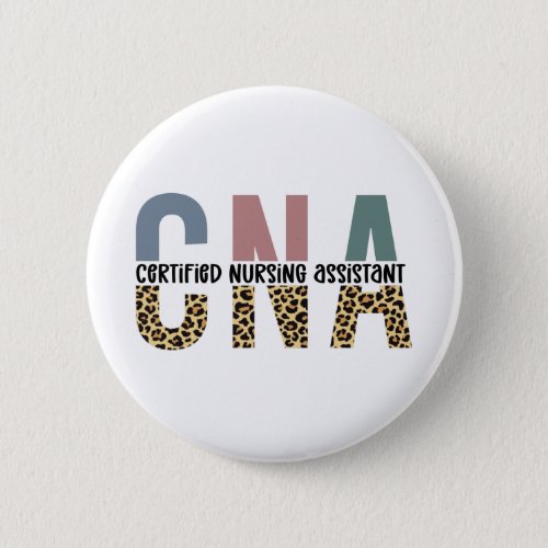 CNA Certified Nursing Assistant Cheetah Print Button