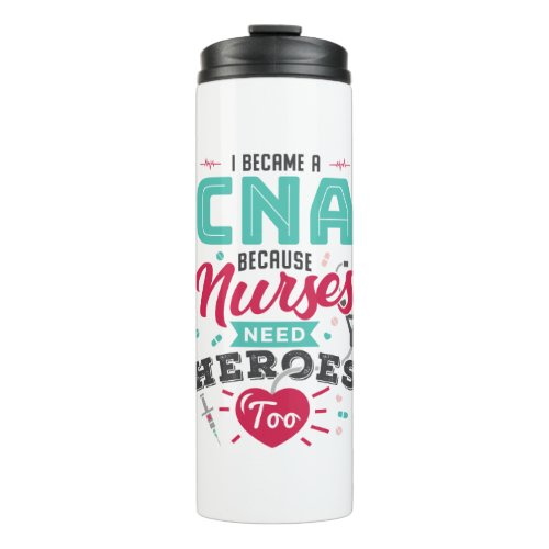 CNA Certified Nursing Assistant Heroes Thermal Tumbler