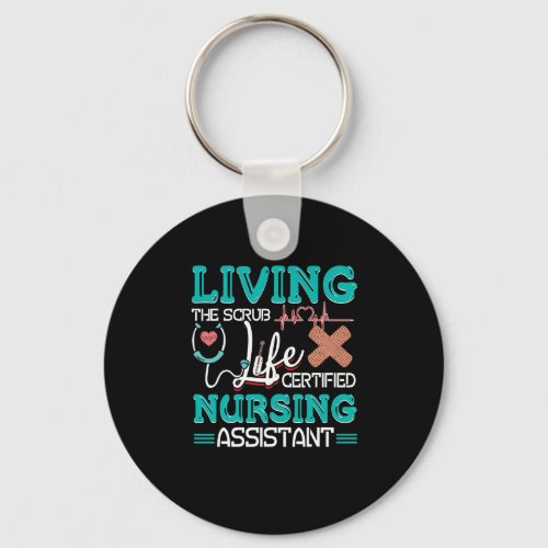 CNA Certified Nursing Assistant _ Living The Scrub Keychain