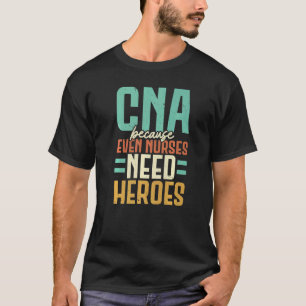 CNA Certified Nursing Assistant Medical Hospital T-Shirt