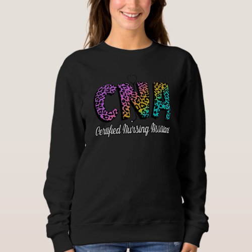 Cna Certified Nursing Assistant Nurses Day Nurse  Sweatshirt