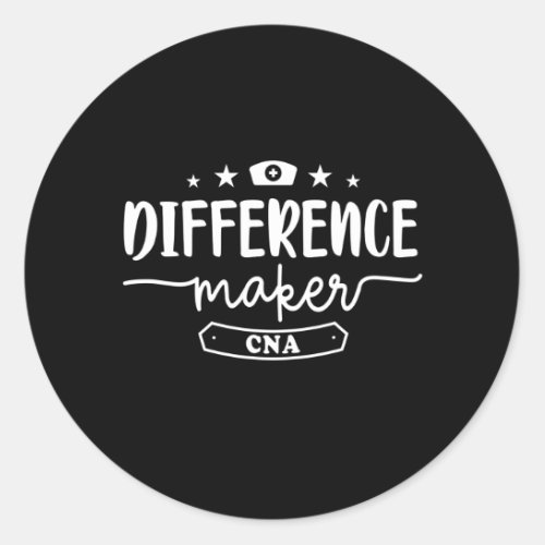 CNA CNA nurse Nursing appreciation Classic Round Sticker