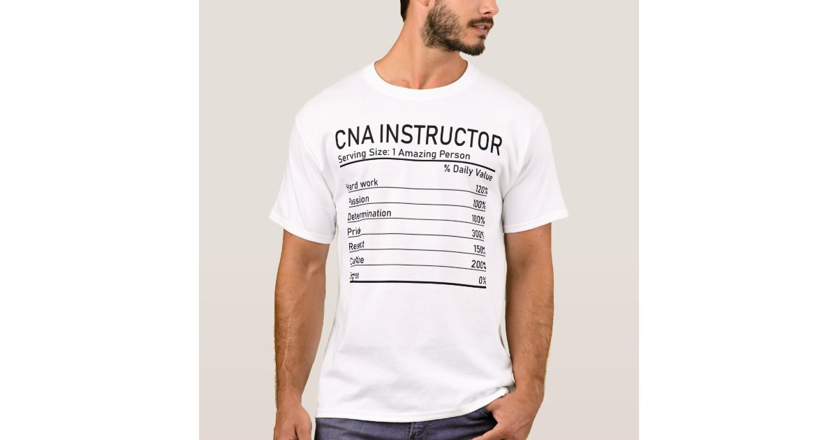 Cna Instructor Amazing Person Nutrition Facts T-Shirt