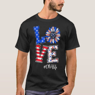 Cna Life Love Happy July 4th Day American Flag Fir T-Shirt