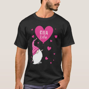 CNA Life Valentine Gnam Nurse Valentines Day T-Shirt