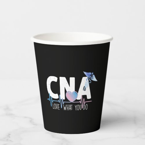CNA Love What You Do Heartbeat Certified Nursing  Paper Cups