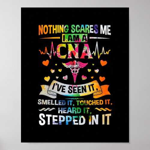 CNA Nothing Scares Me Im A CNA Healthcare Nurse  Poster