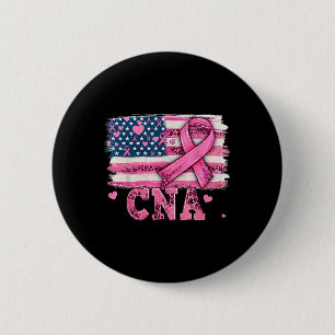 Cna Nurse American Flag Pink Ribbon Breast Cancer Button