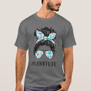 CNA Nurse Nanny Life Messy Hair Bun Healthcare T-Shirt