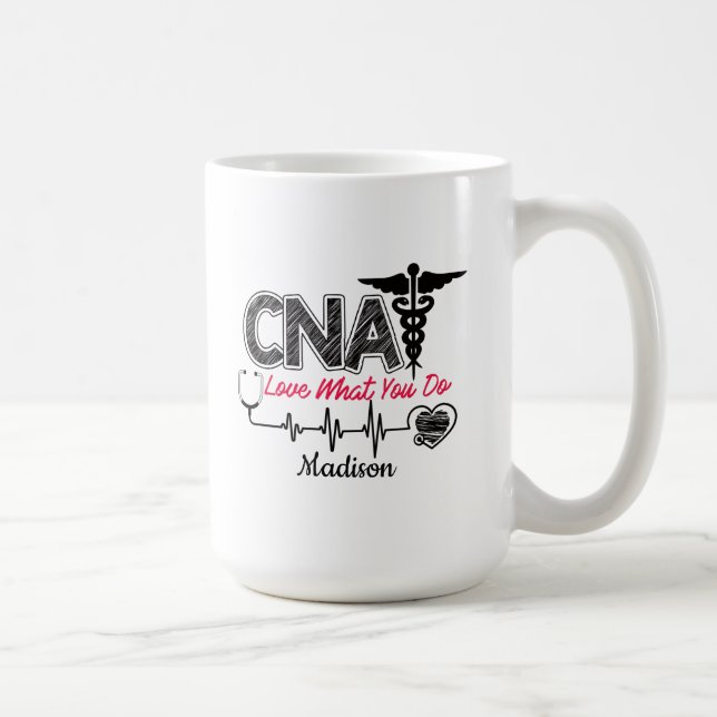  CNA Personalized Love What you Do Coffee Mug (Right)