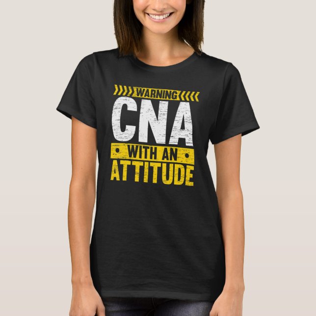 CNA With An Attitude Certified Nursing Assistant M T-Shirt (Front)
