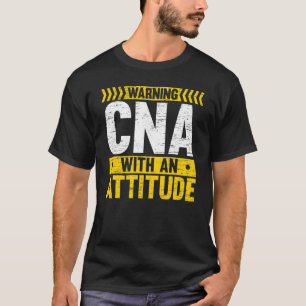 CNA With An Attitude Certified Nursing Assistant M T-Shirt