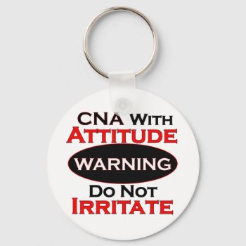 Cna With Attitude Keychain by occupationalgifts at Zazzle