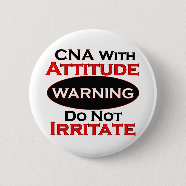 CNA With Attitude Pinback Button (Front)