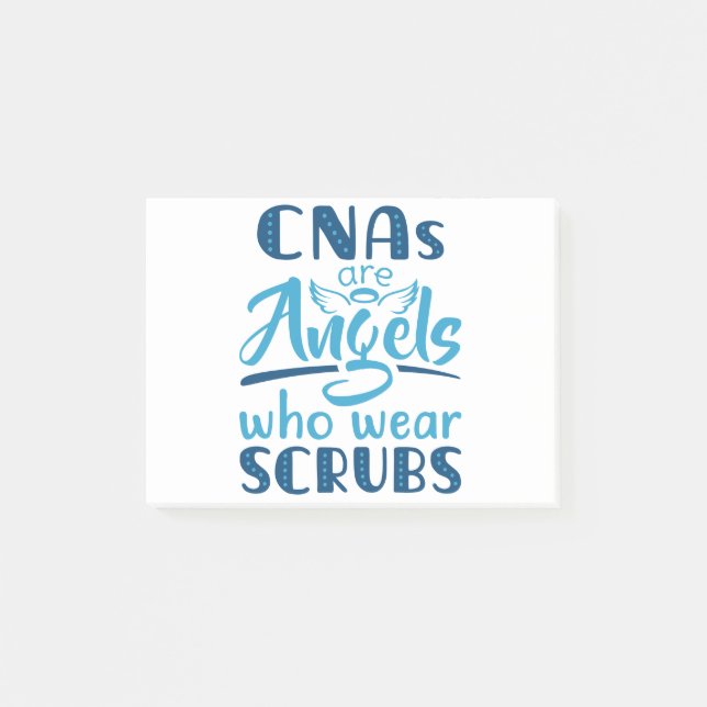 CNAs Are Angels Who Wear Scrubs Post-it Notes (Front)