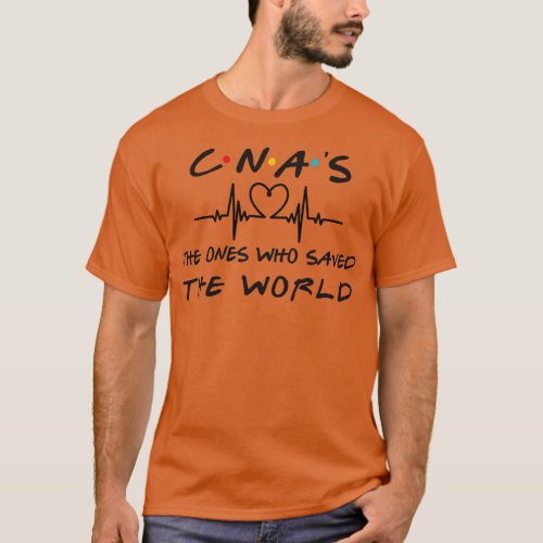 CNAS the one who saved the world T_Shirt