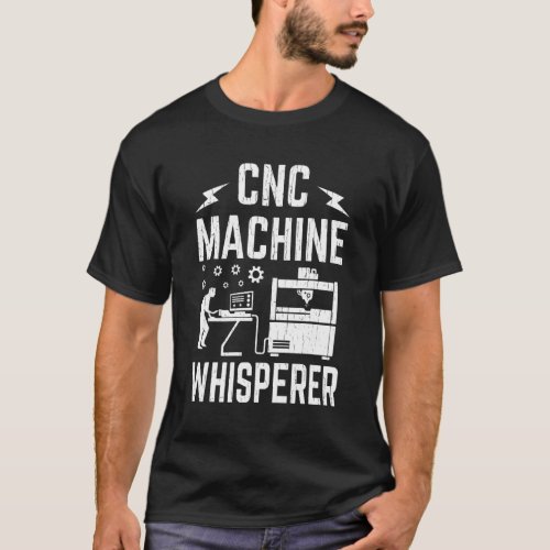Cnc Machine   Automation   Cnc Whisperer Cnc Opera T_Shirt