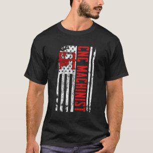 CNC Machinist American Flag T-Shirt