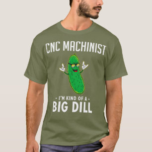 CNC Machinist Gift for CNC Machinist T-Shirt