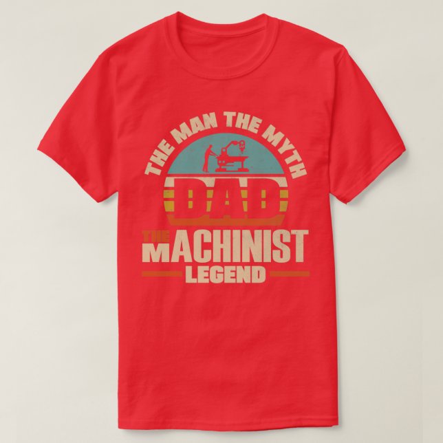 Cnc Machinist Metalworker Machining Father T-Shirt (Design Front)