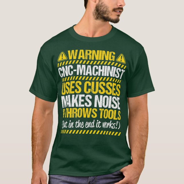 CNC Operator Throws Tools CNC Machinist T-Shirt (Front)