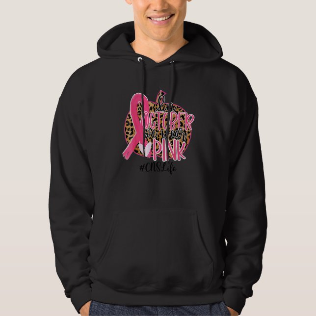 Cns Clinical Nurse Specialist In October We Wear P Hoodie (Front)