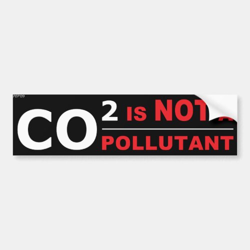 CO2 Is Not A Pollutant Bumper Sticker