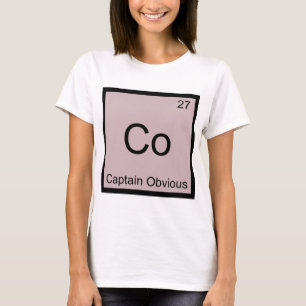 Co - Captain Obvious Chemistry Element Symbol Tee