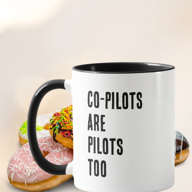 Co-Pilots Are Pilots too, Funny Aviation Quote Mug (Creator Uploaded)