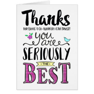 Co-worker Thanks, You are SERIOUSLY the best! Cards