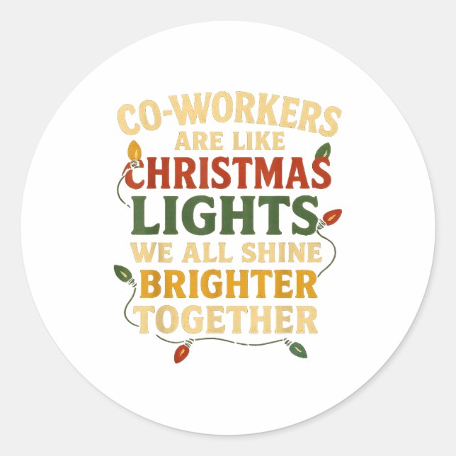 Co-workers Are Like Christmas Lights Funny Holiday Classic Round Sticker (Front)