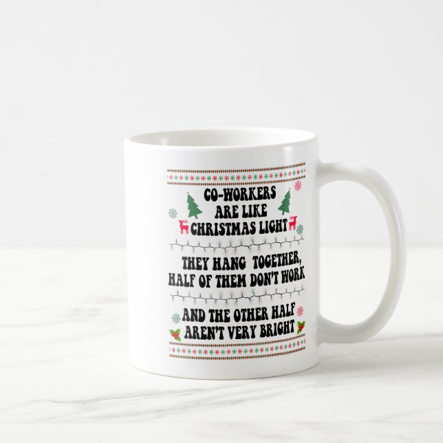 Co-workers Are Like Christmas Lights They Hang Tog Coffee Mug (Right)