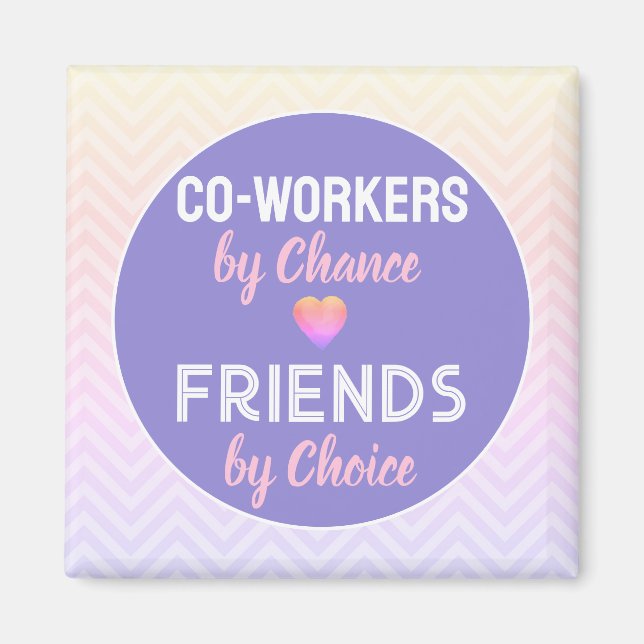 Co-WORKERs! Special Friendship gift  Magnet (Front)