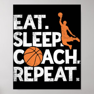 Coach Basketball Repeat Assistant Eat Sleep Poster