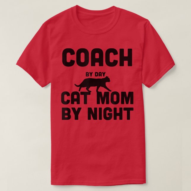 Coach By Day Cat Mom By Night148 T-Shirt (Design Front)