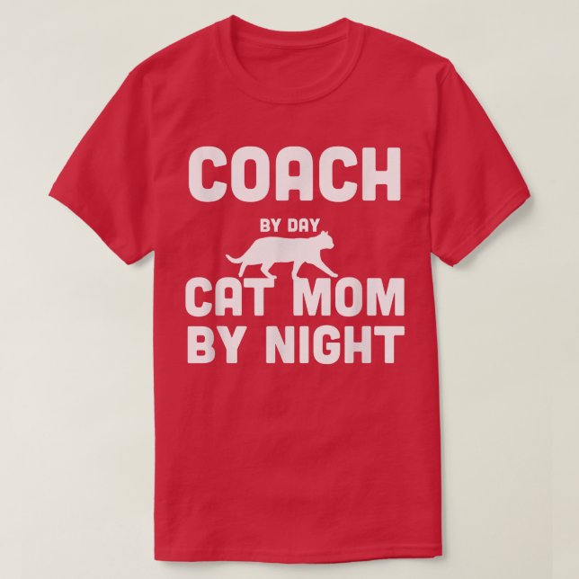 Coach By Day Cat Mom By Night T-Shirt (Design Front)