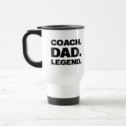 Coach Dad Legend Funny Sports Father Gift Travel Mug