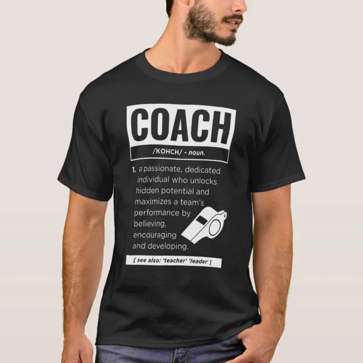 Coach Definition Sport Games Trainer Coaching T-Shirt | Zazzle