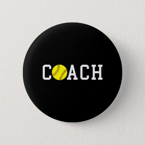Coach Fast_pitch Softball Gift Idea print Button