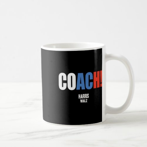 Coach Harris Waltz 2024 Kamala Harris Coach Walz 2 Coffee Mug