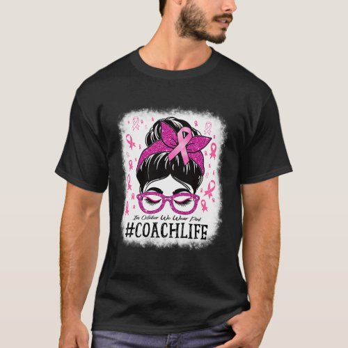 Coach In October We Wear Pink Women Breast Cancer  T_Shirt