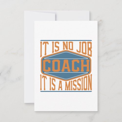 Coach  _ It Is No Job It Is A Mission Thank You Card