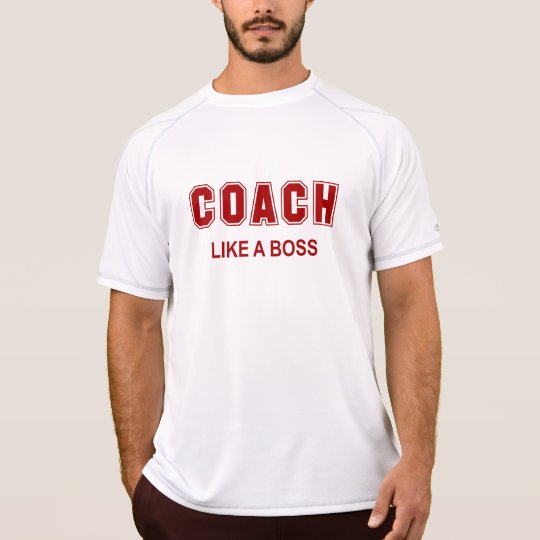 COACH LIKE A BOSS T-Shirt