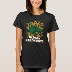 Coach Mom Coaching Humor Mentor Mother s Day T-Shirt