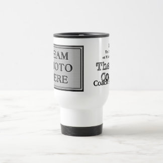 Coach Mugs with YOUR TEAM PHOTO and 3 TEXT BOXES