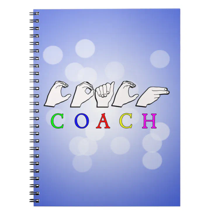 COACH NAME SIGN ASL FINGERSPELLED NOTEBOOK | Zazzle