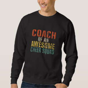 Coach Of An Awesome Cheer Squad Vintage Retro Sweatshirt